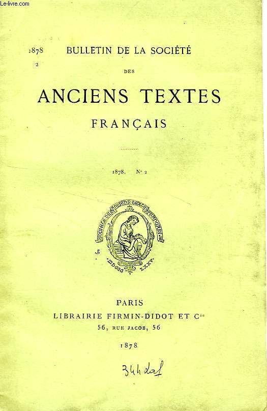 BULLETIN DE LA SOCIETE DES ANCIENS TEXTES FRANCAIS, N 2, 1878