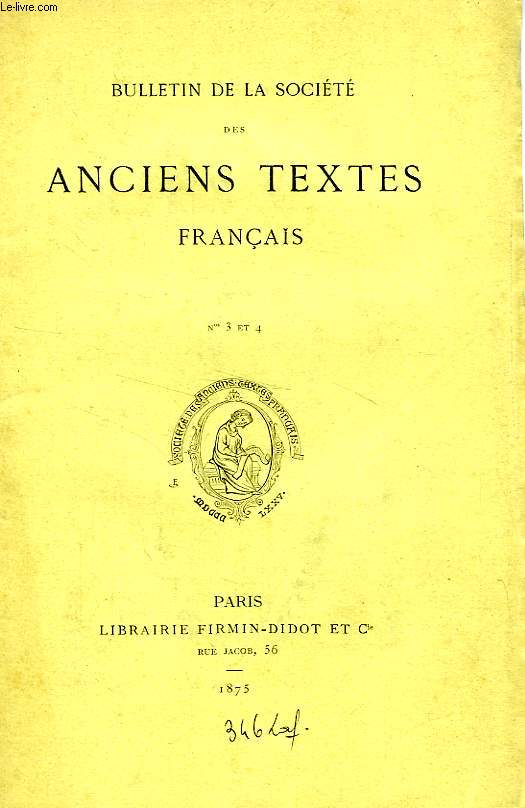 BULLETIN DE LA SOCIETE DES ANCIENS TEXTES FRANCAIS, N 3-4, 1875