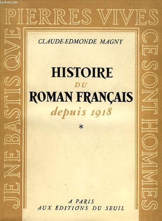 HISTOIRE DU ROMAN FRANCAIS DEPUIS 1918, TOME I