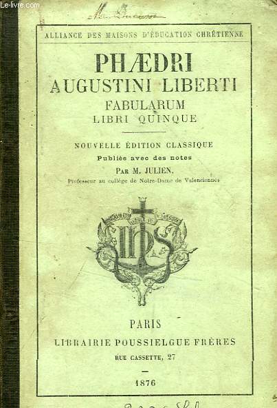 PHAEDRI AUGUSTINI LIBERTI FABULARUM LIBRI QUINQUE