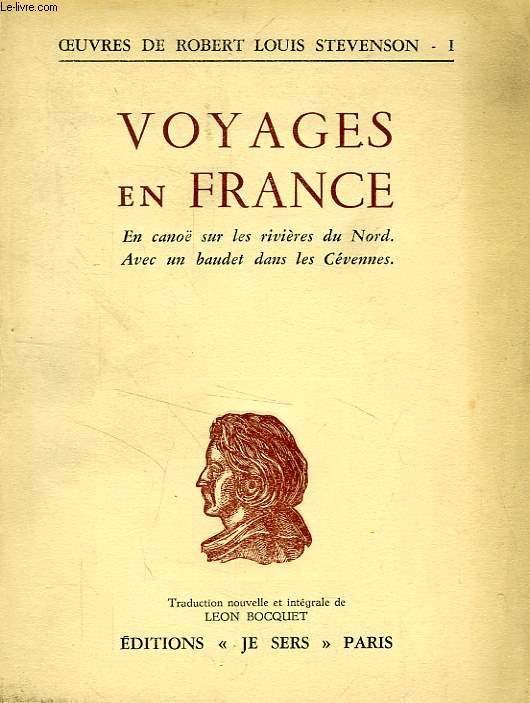 VOYAGES EN FRANCE, I. EN CANOE SUR L'ESCAUT, LA SAMBRE ET L'OISE, II. PROMENADES AVEC UN BAUDET DANS LES CEVENNES