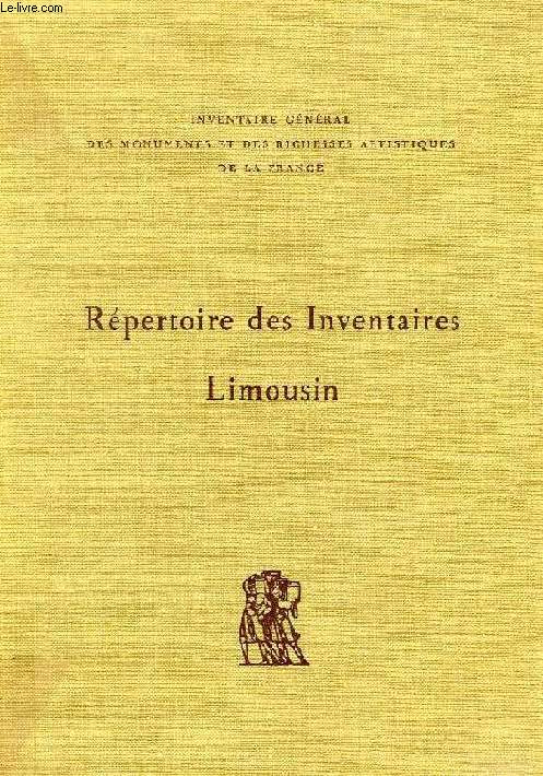 REPERTOIRE DES INVENTAIRES, FASC. N 10, LIMOUSIN (CORREZE, CREUSE, HAUTE-VIENNE)