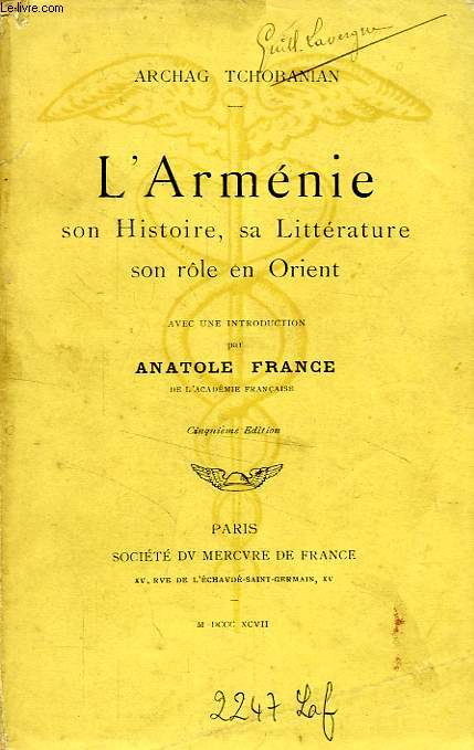 L'ARMENIE, SON HISTOIRE, SA LITTERATURE, SON ROLE EN ORIENT