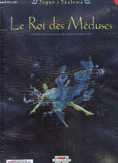 LE ROI DES MEDUSES