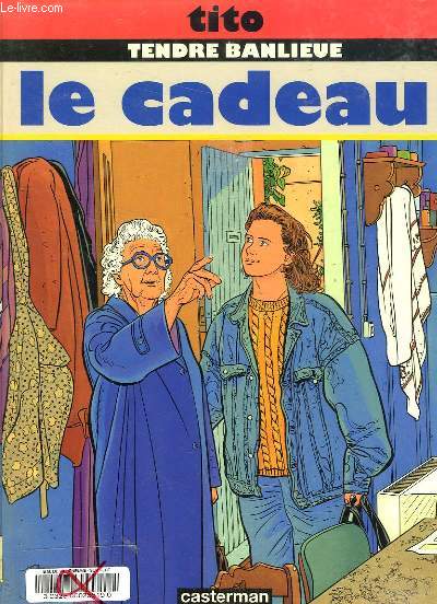 TENDRE BANLIEUE, LE CADEAU