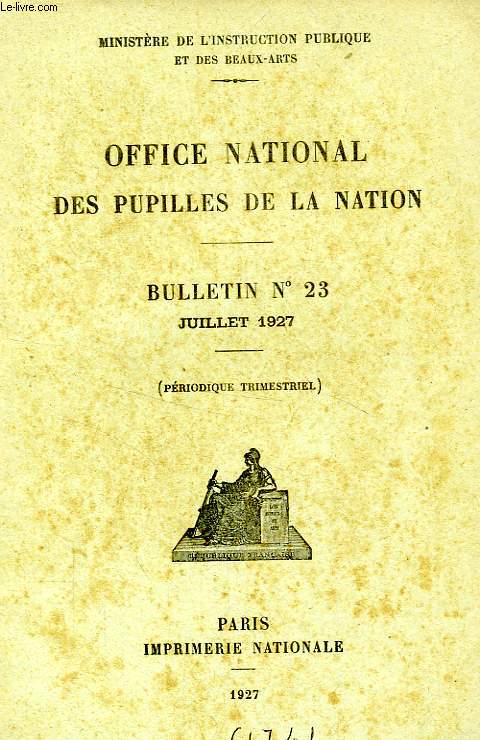 OFFICE NATIONAL DES PUPILLES DE LA NATION, BULLETIN N 23, JUILLET 1927