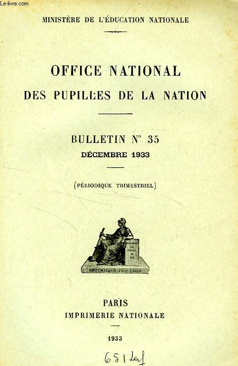 OFFICE NATIONAL DES PUPILLES DE LA NATION, BULLETIN N 35, DEC. 1933
