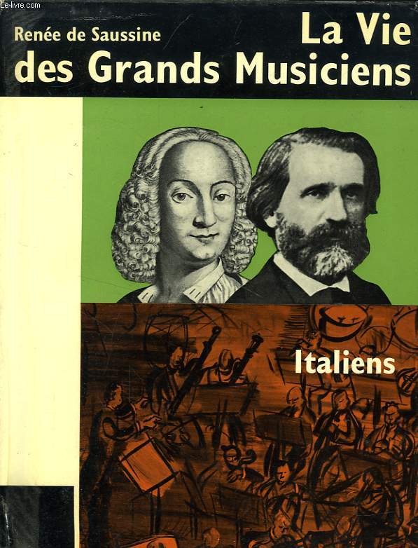 LA VIE DES GRANDS MUSICIENS