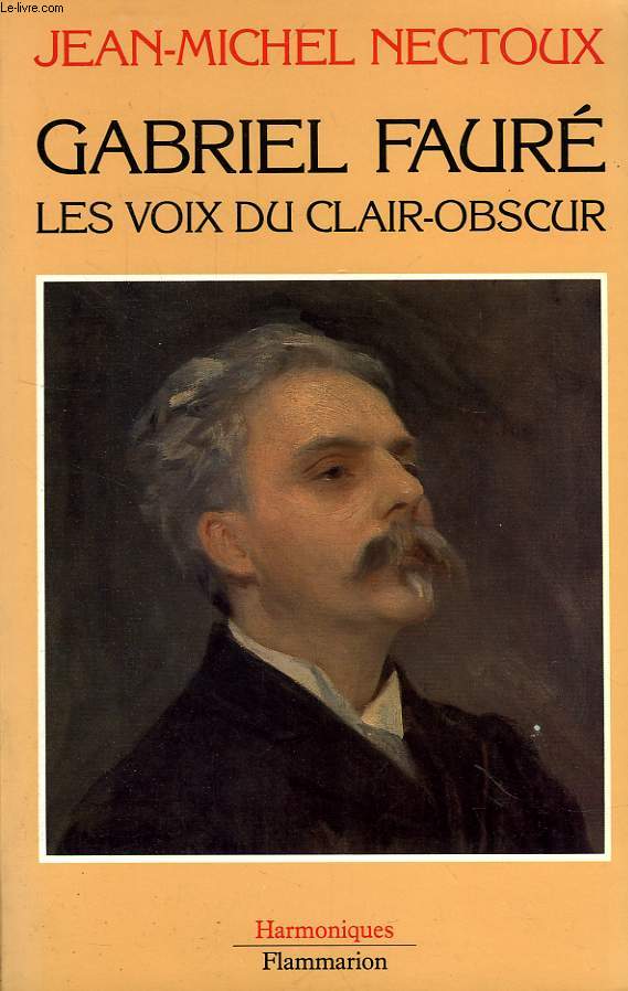 GABRIEL FAURE, LES VOIX DU CLAIR-OBSCUR