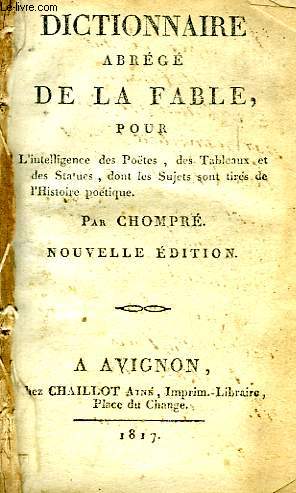 DICTIONNAIRE ABREGE DE LA FABLE