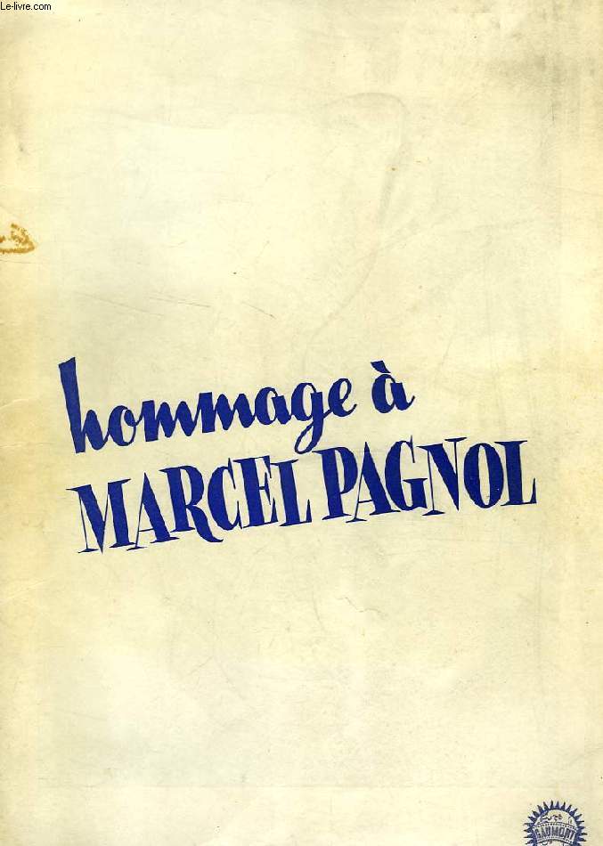 HOMMAGE A MARCEL PAGNOL