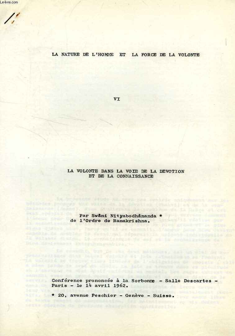 LA NATURE DE L'HOMME ET LA FORCE DE LA VOLONTE, VI. LA VOLONTE DANS LA VOIE DE LA DEVOTION ET DE LA CONNAISSANCE