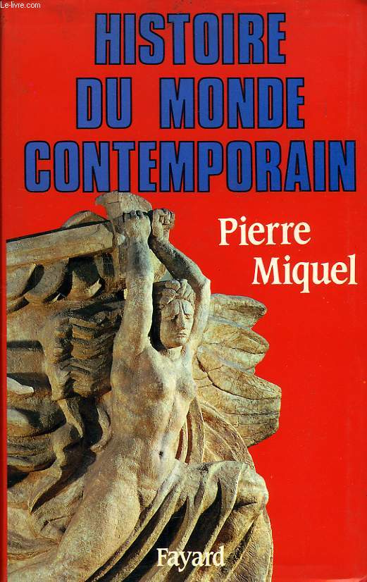 HISTOIRE DU MONDE CONTEMPORAIN, 1945-1991