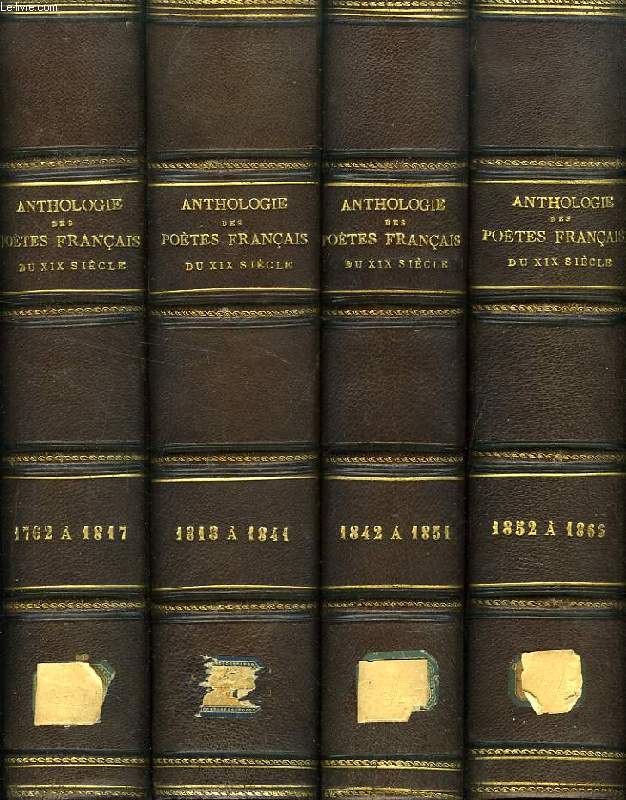ANTHOLOGIE DES POETES FRANCAIS DU XIXe SIECLE, 4 TOMES (1762-1866)
