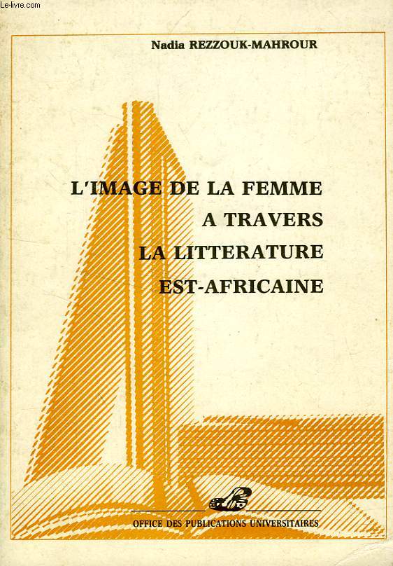 L'IMAGE DE LA FEMME A TRAVERS LA LITTERATURE EST-AFRICAINE