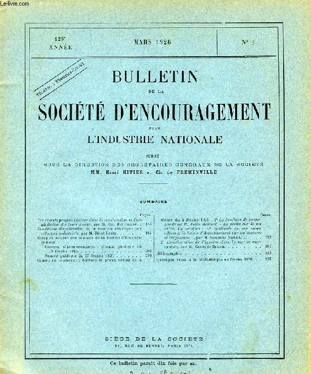 BULLETIN DE LA SOCIETE D'ENCOURAGEMENT POUR L'INDUSTRIE NATIONALE, 125e ANNEE, N 3, MARS 1926