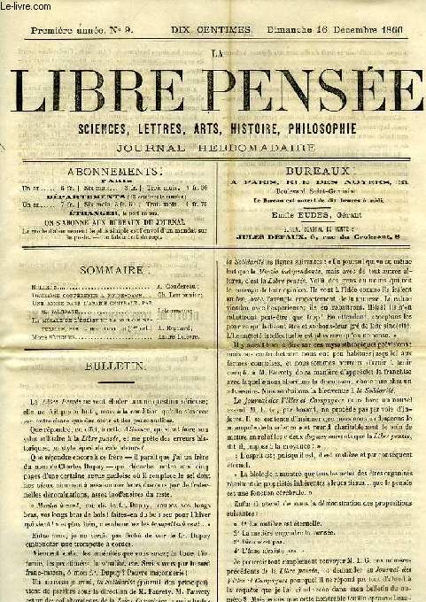 LA LIBRE PENSEE, 1re ANNEE, N 9, 16 DEC. 1866, SCIENCES, LETTRES, ARTS, HISTOIRE, PHILOSOPHIE, JOURNAL HEBDOMADAIRE