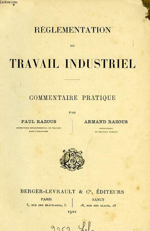 REGLEMENTATION DU TRAVAIL INDUSTRIEL, COMMENTAIRE PRATIQUE