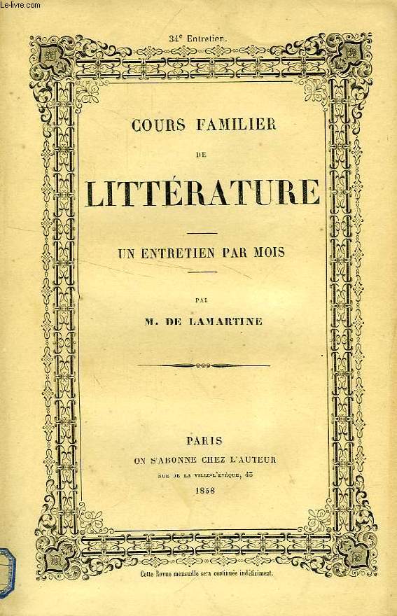 COURS FAMILIER DE LITTERATURE, XXXIVe ENTRETIEN, LITTERATURE, PHILOSOPHIE ET POLITIQUE DELA CHINE
