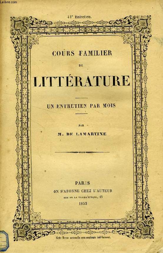 COURS FAMILIER DE LITTERATURE, XLIe ENTRETIEN, LITTERATURE DRAMATIQUE DE L'ALLEMAGNE, 3e PARTIE DE GOETHE, SCHILLER