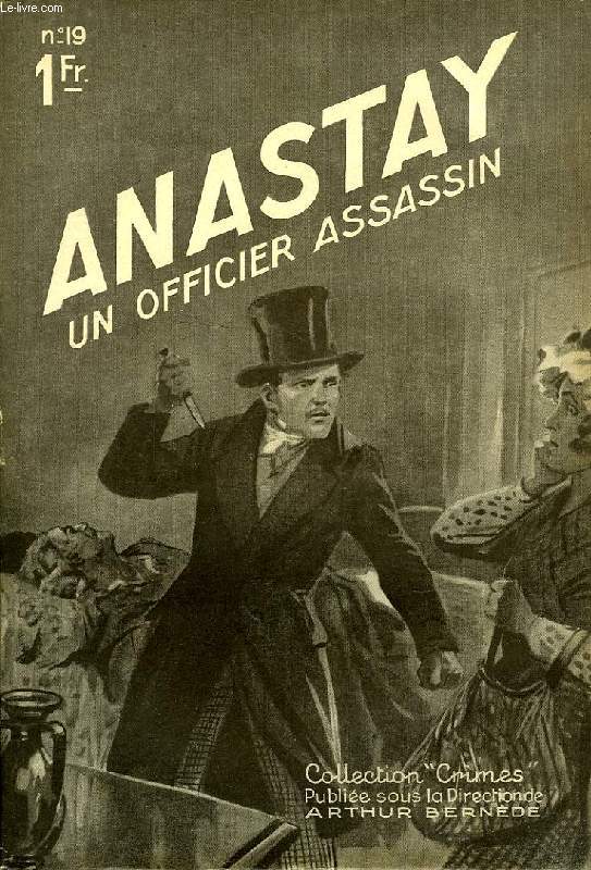 CRIMES, N 19, ANASTAY, UN OFFICIER ASSASSIN