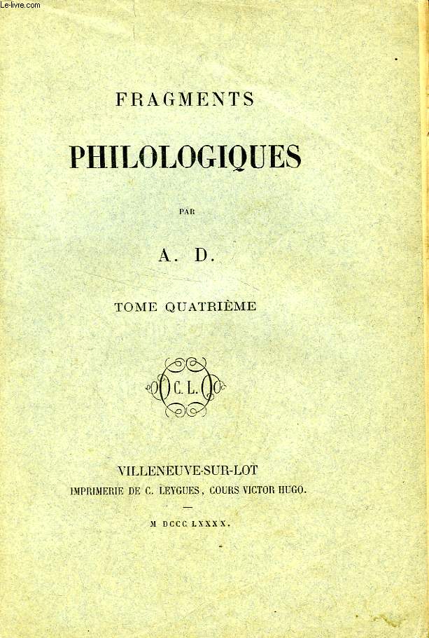 FRAGMENTS PHILOLOGIQUES, TOME IV
