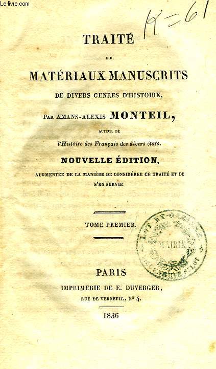 TRAITE DE MATERIAUX MANUSCRITS DE DIVERS GENRES D'HISTOIRE, 2 TOMES