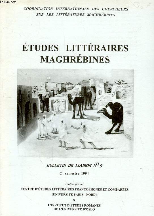 ETUDES LITTERAIRES MAGHREBINES, BULLETIN DE LIAISON N 9, 1994