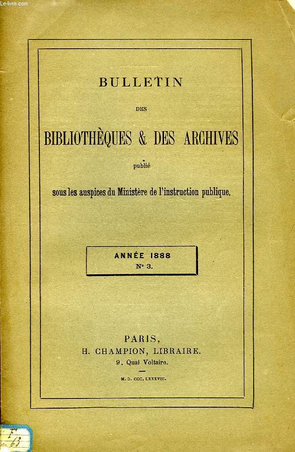 BULLETIN DES BIBLIOTHEQUES & DES ARCHIVES, N 3, 1888