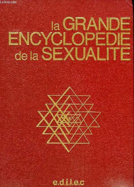 LA GRANDE ENCYCLOPEDIE DE LA SEXUALITE, TOME 1