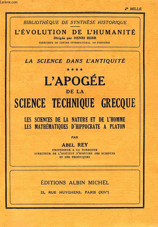 LA SCIENCE DANS L'ANTIQUITE, IV. L'APOGEE DE LA SCIENCE TECHNIQUE GRECQUE, LES SCIENCES DE LA NATURE ET DE L'HOMME, LES MATHEMATIQUES D'HIPPOCRATE A PLATON