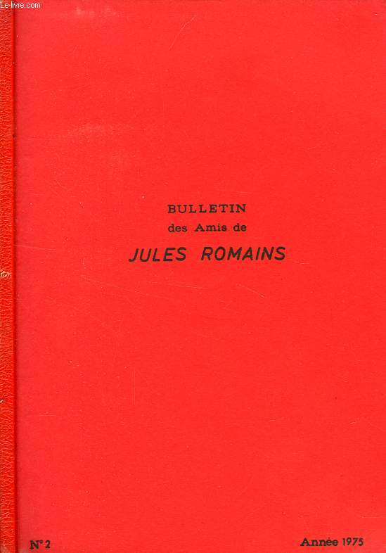 BULLETIN DES AMIS DE JULES ROMAINS, 1re ANNEE, N 2, MAI 1975
