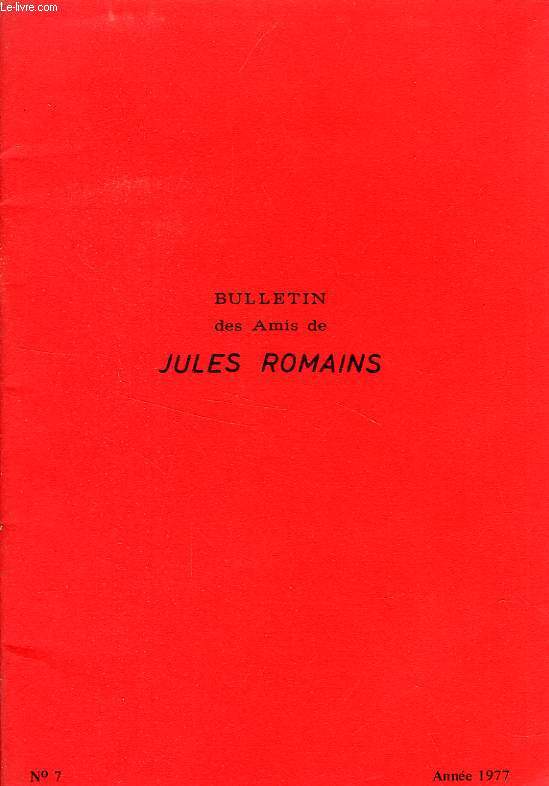 BULLETIN DES AMIS DE JULES ROMAINS, 3e ANNEE, N 7, MARS 1977