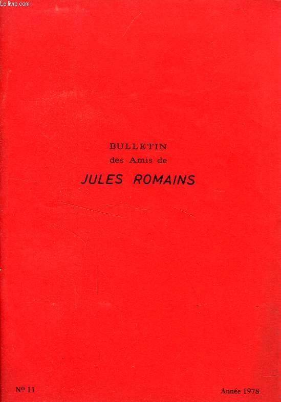 BULLETIN DES AMIS DE JULES ROMAINS, 4e ANNEE, N 11, JAN. 1978