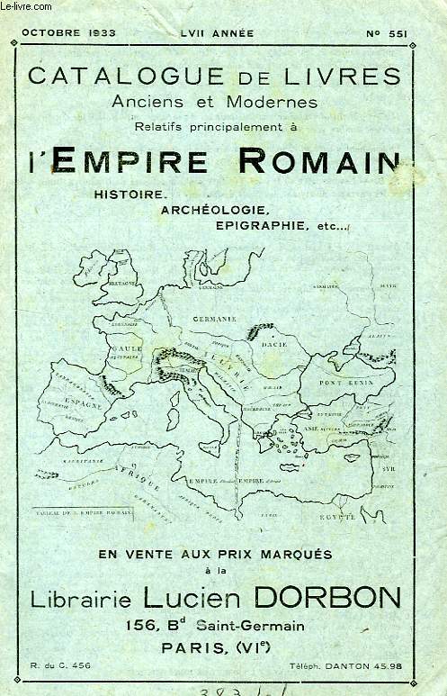 CATALOGUE DE LIVRES ANCIENS ET MODERNES, N 551, OCT. 1933, L'EMPIRE ROMAIN