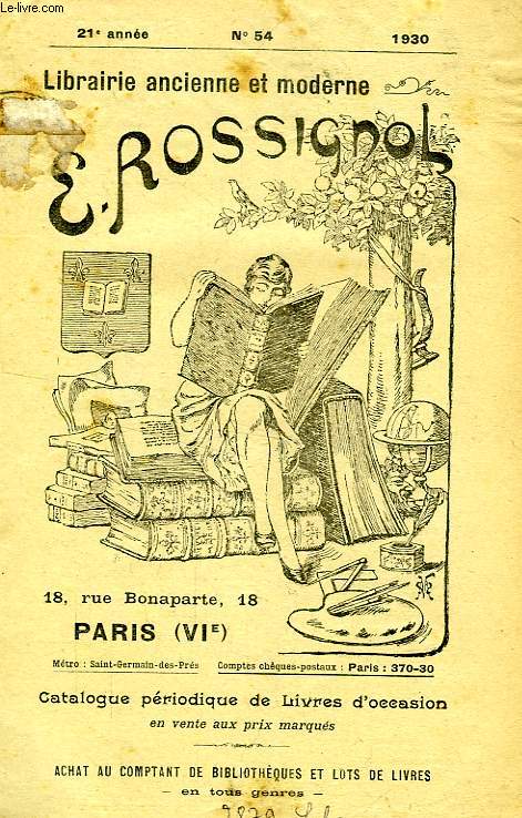 LIBRAIRIE ANCIENNE ET MODERNE E. ROSSIGNOL, 21e ANNEE, N 54, 1930 (CATALOGUE)
