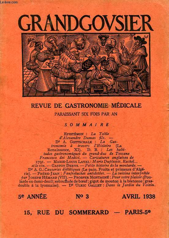 GRANDGOUSIER, REVUE DE GASTRONOMIE MEDICALE, 5e ANNEE, N 3, AVRIL 1938