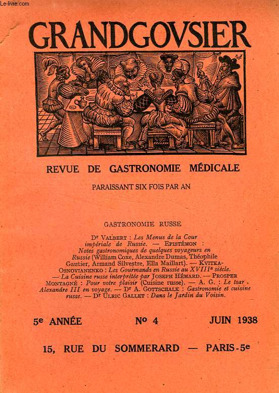 GRANDGOUSIER, REVUE DE GASTRONOMIE MEDICALE, 5e ANNEE, N 4, JUIN 1938