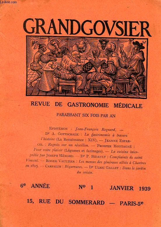 GRANDGOUSIER, REVUE DE GASTRONOMIE MEDICALE, 6e ANNEE, N 1, JAN. 1939