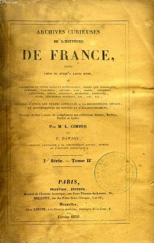 ARCHIVES CURIEUSES DE L'HISTOIRE DE FRANCE, DEPUIS LOUIS XI JUSQU'A LOUIS XVIII, Ire SERIE, TOME II