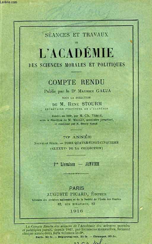 SEANCES ET TRAVAUX DE L'ACADEMIE DES SCIENCES MORALES ET POLITIQUES, COMPTE RENDU, 76e ANNEE, 1re LIVRAISON, JAN. 1916