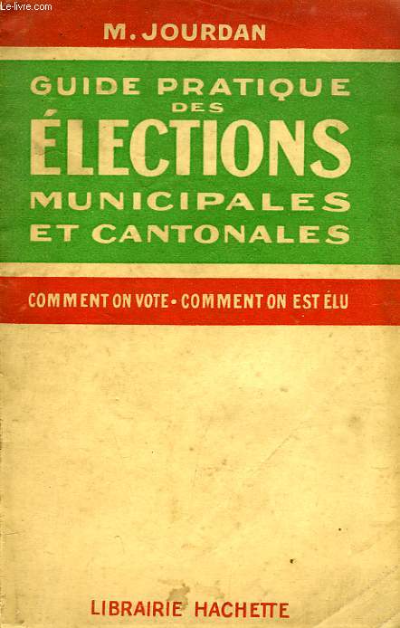 GUIDE PRATIQUE DES ELECTIONS MUNICIPALES ET CANTONALES