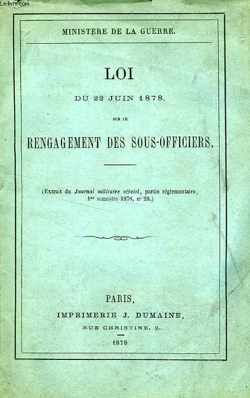 LOI DU 22 JUIN 1878 SUR LE RENGAGEMENT DES SOUS-OFFICIERS