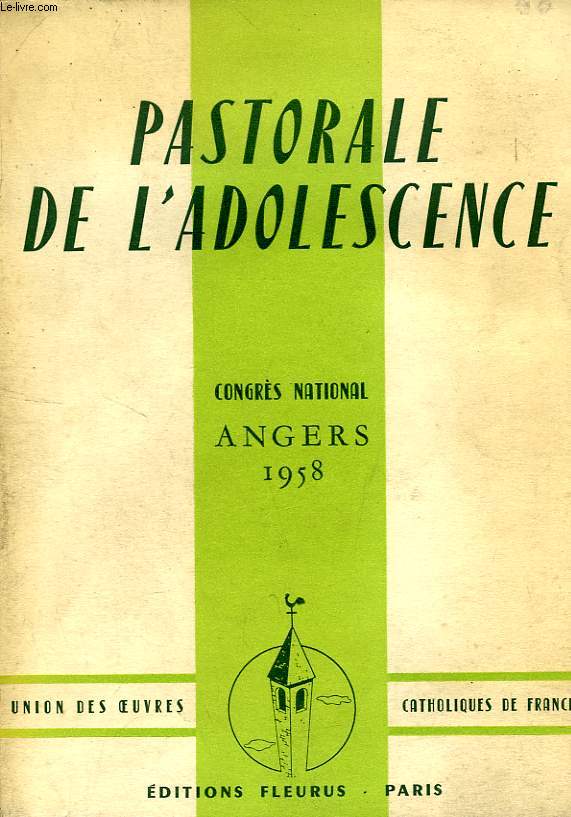 PASTORALE DE L'ADOLESCENCE, CONGRES NATIONAL ANGERS 1958