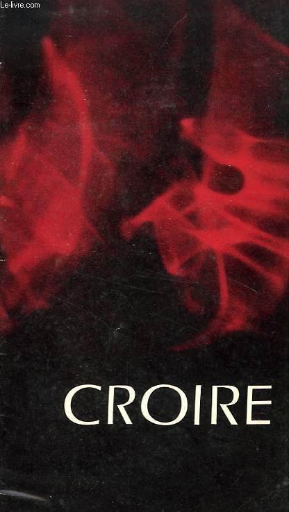 LA ROUTE DES SCOUTS DE FRANCE, N° 5, 1962, CROIRE