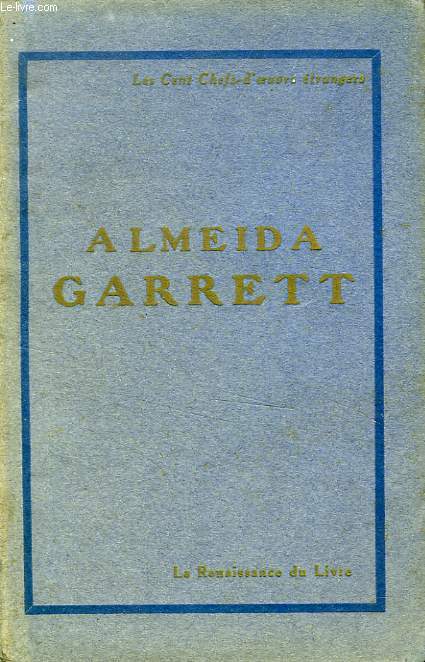 ALMEIDA GARRETT, UN GRAND ROMANTIQUE PORTUGAIS