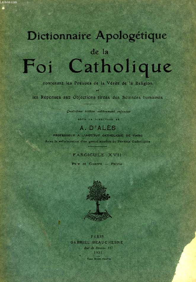 DICTIONNAIRE APOLOGETIQUE DE LA FOI CATHOLIQUE, FASC. XVII, PAIX ET GUERRE - PATRIE