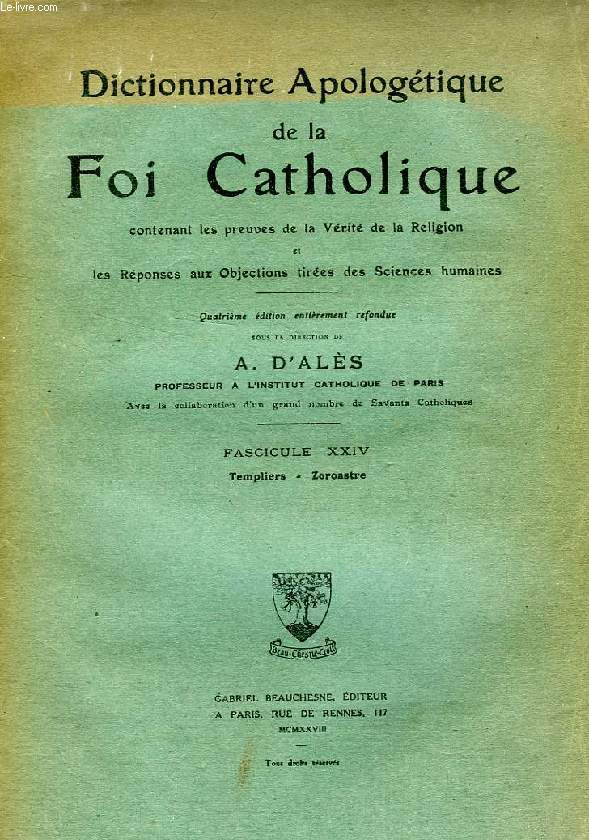 DICTIONNAIRE APOLOGETIQUE DE LA FOI CATHOLIQUE, FASC. XXIV, TEMPLIERS - ZOROASTRE