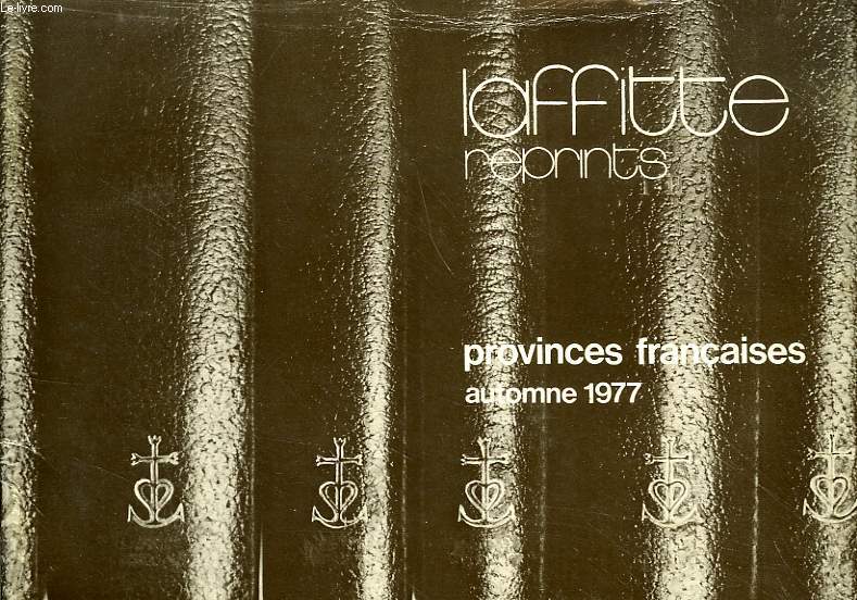 LAFFITTE REPRINTS, PROVINCES FRANCAISES, AUTOMNE 1977 (CATALOGUE)