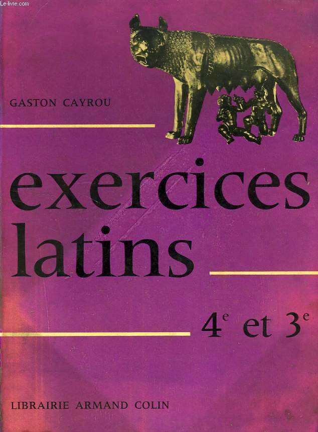 EXERCICES LATINS, CLASSES DE 4e ET DE 3e